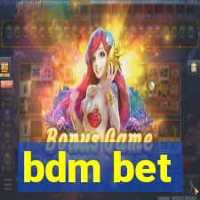 bdm bet
